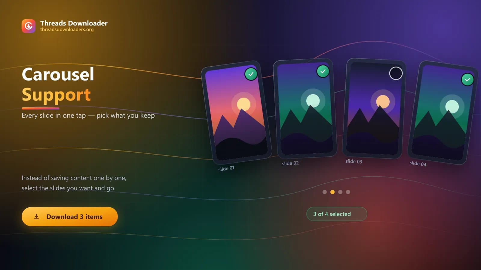 Download Threads carousels Four carousel slides side by side with three selected for a single-tap download