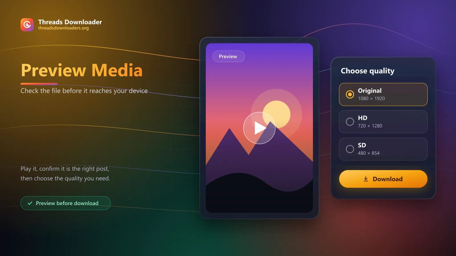 Preview and pick quality Media preview beside a quality picker offering original, HD and SD downloads